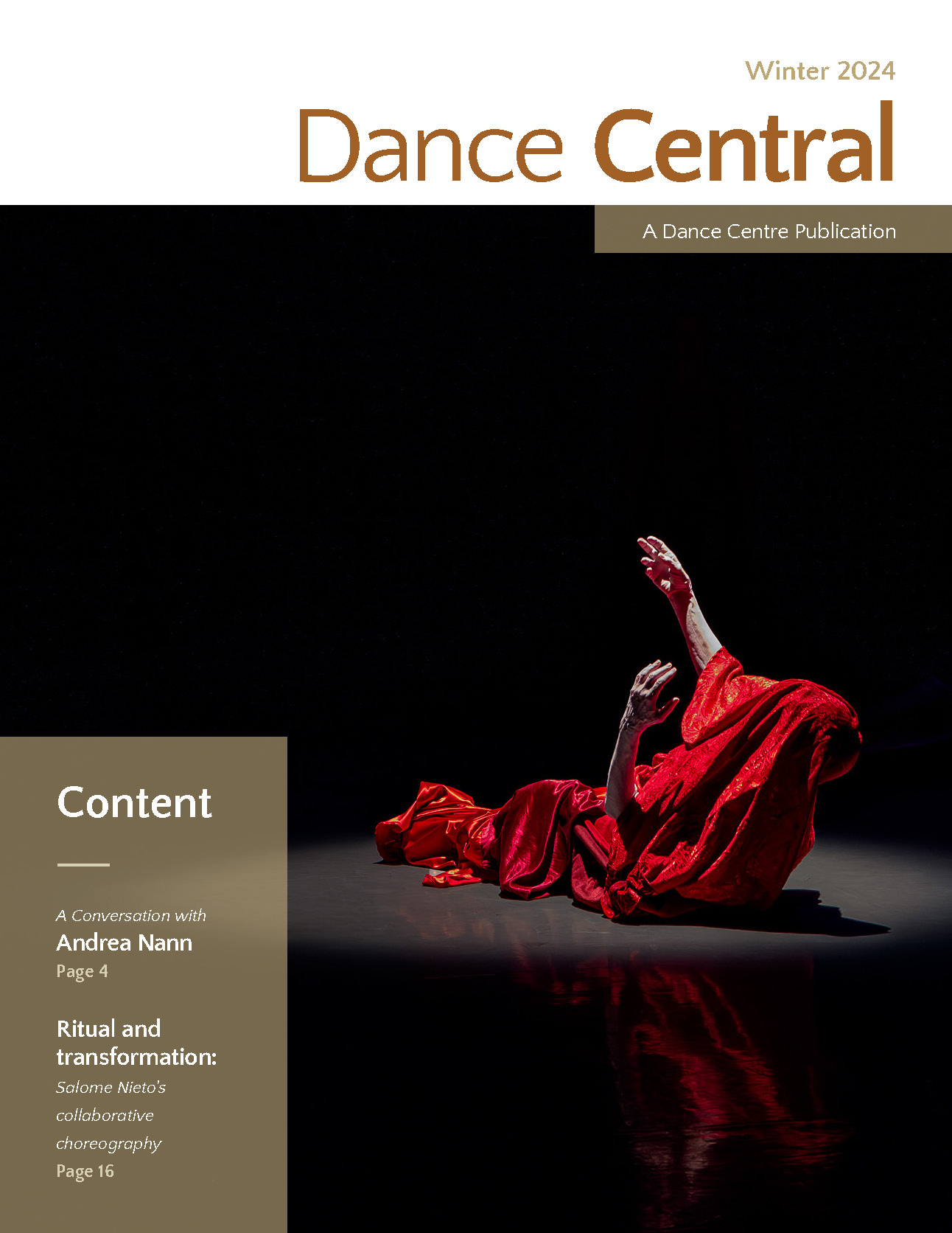 The cover of the Winter 2024 edition of Dance Central: a dance artist lies on a dark floor with red fabric covering their entire body as they reach upwards. There is a text box in the bottom left corner " Content | A Conversation with Andrea Nann Page 4 | Ritual and transformation: Solome Nieto's collaborative choreography Page 16